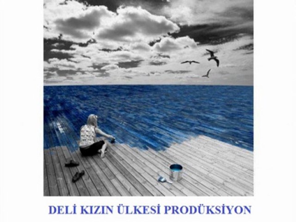 DELİ KIZIN ÜLKESİ -Sil  Baştan-
