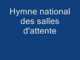 Hymne national des salles d'attente