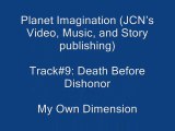 9. Death Before Dishonor {My Own Dimension}