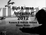 Muzzy Beatz - Bizi Kimse Ayıramaz 2012