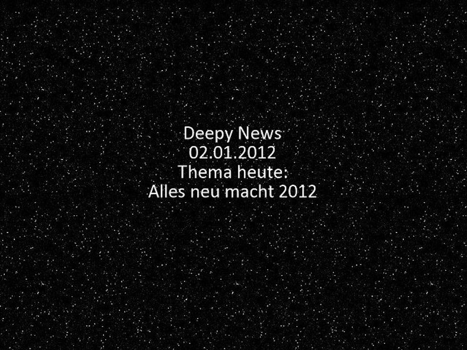 Deepy News - 02.01.2012 - Alles neu macht 2012