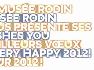 Le musée Rodin vous présente ses meilleurs voeux!!