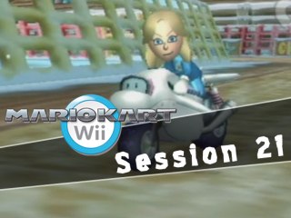 [Session] Mario Kart Wii - 21