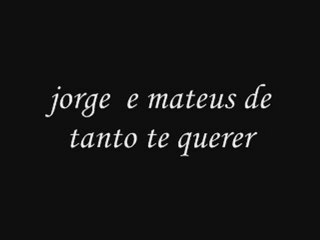 jorge e mateus de tanto te querer