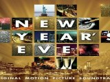 [ PREVIEW   DOWNLOAD ] Various Artists - New Year’s Eve (Original Motion Picture Soundtrack) 2011 [ NO SURVEY ]