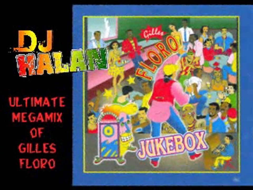 DJ HALAN ULTIMATE MEGAMIX OF GILLES FLORO
