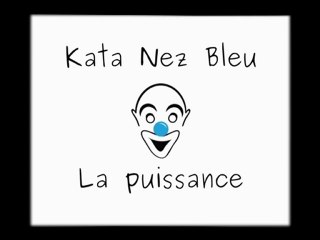 Le kata Nez Bleu du Clown Ki Do - La puissance