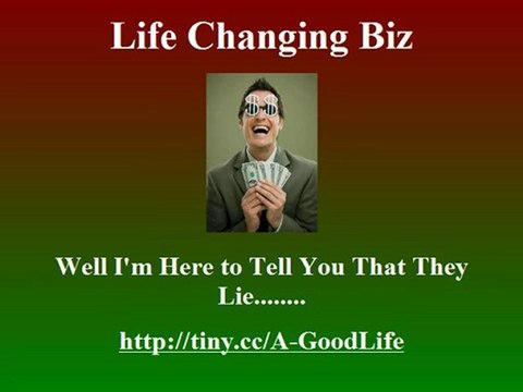 Life Changing Biz. - Life Changing Biz Making Money Is Easy?