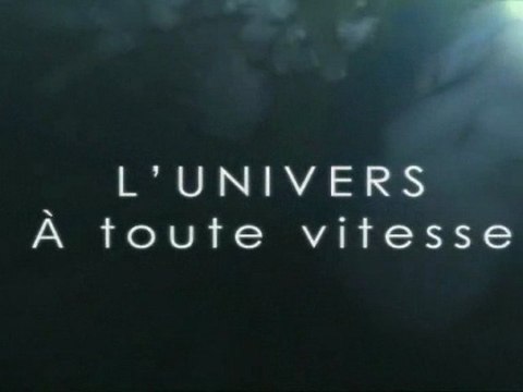 L'univers (a toute vitesse)