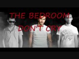 THE BEDROOM - DON'T CRY  (İlkan Günüç &Yunus Durali & Emrah Türken )