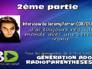 Inteview de Jérémy Ferrari : "J'ai toujours regardé le monde avec une certaine ironie" (2ème partie)