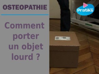 Comment porter ou manipuler un objet lourd ?