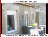 Achat Vente Maison MASNY 59176 annonce immobilière