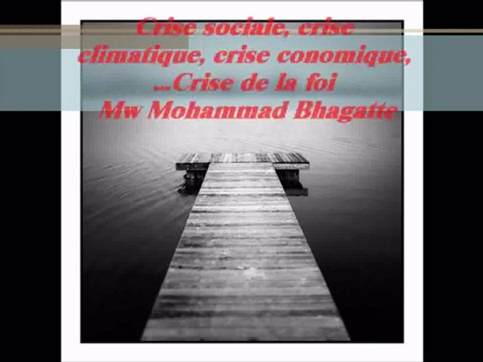 Crise sociale, crise climatique, crise économique, ...Crise de la foi {Cheikh Mohammad BAGHATTE}