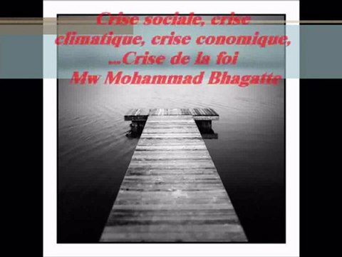 Crise sociale, crise climatique, crise économique, ...Crise de la foi {Cheikh Mohammad BAGHATTE}