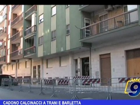 Cadono calcinacci a Trani e Barletta