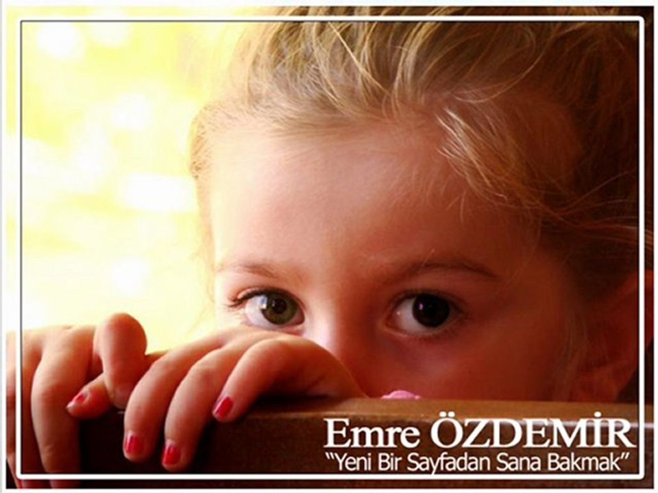 Emre ÖZDEMİR - Yeni Bir Sayfadan Sana Bakmak