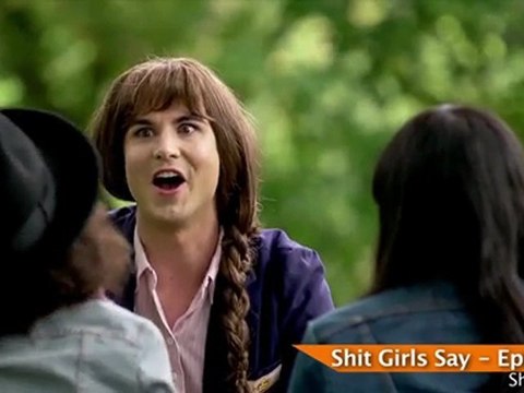 Shit Girls Say Parodies Sweeping The Web