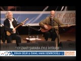 Erkan Oğur & İsmail Hakkı Demircioğlu - Ey zahit şaraba eyle ihtiram