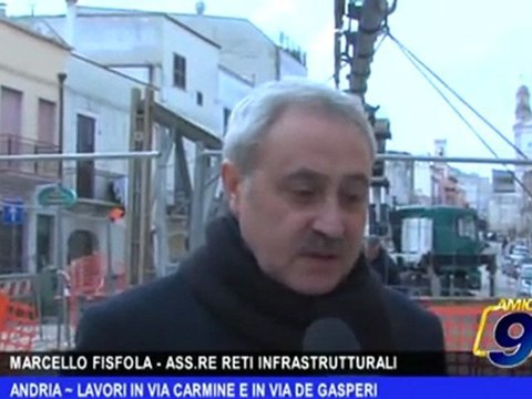 Andria | Lavori in via Carmine e in via De Gasperi