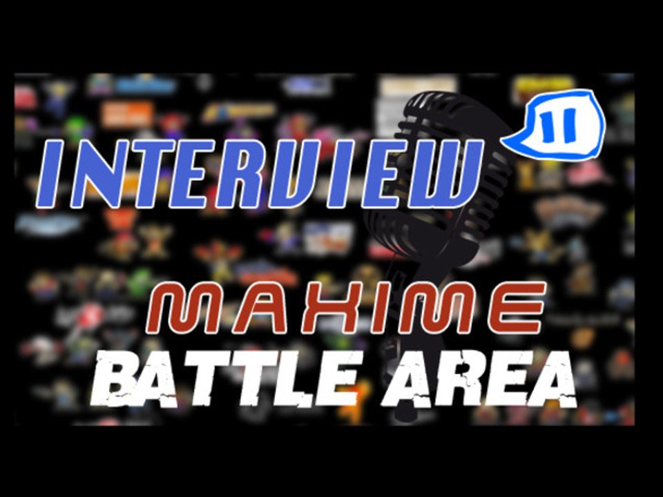 Interview - Maxime - BattleArea
