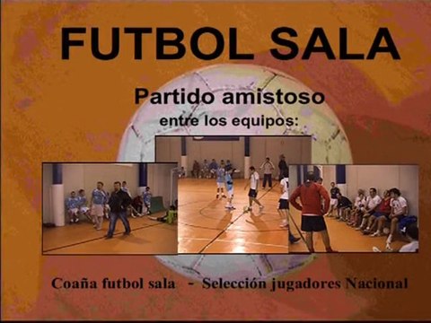 Futbol Sala.Amistoso,Coaña fs y Selección Nacional