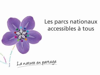 Les parcs nationaux français accessibles à tous - Bande annonce