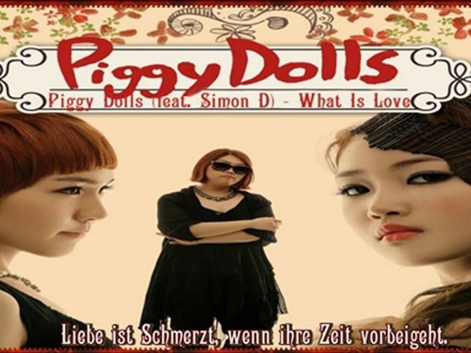 Piggy Dolls (feat. Simon D) - What Is Love [German sub]