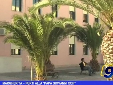 Margherita | Furti alla Papa Giovanni XXIII