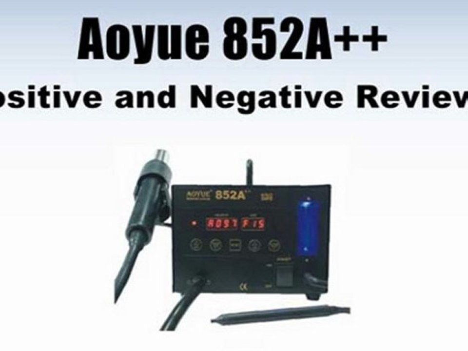 The Definitive Aoyue 852A Soldering Station Review