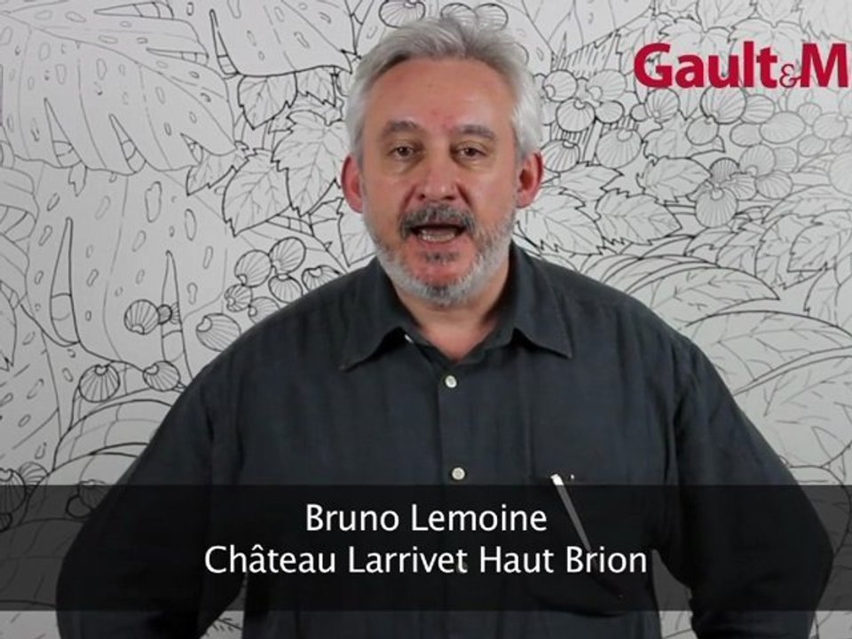 Les Partenaires Gault&Millau: Bruno Lemoine chez Château Larrivet Haut Brion