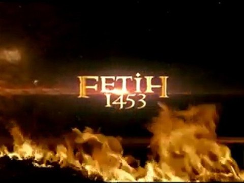 FETİH 1453 FRAGMANI