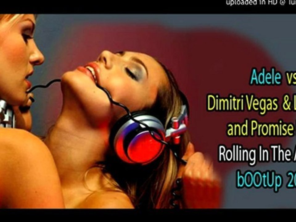 Adele vs. Dimitri Vegas, Like Mike and Promise Land - Rolling In The Alarma (Jay Amato BootUp 2012)