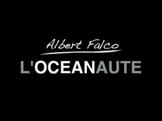 Albert Falco - L'Océanaute / Bande Annonce