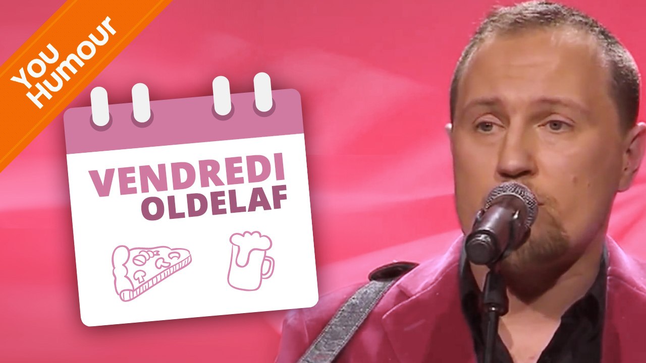 OLDELAF - Le Vendredi
