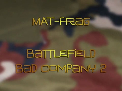 Battlefield Bad Company 2 (Mat-Frag)