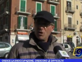 Cresce la disoccupazione, crescono le difficoltà