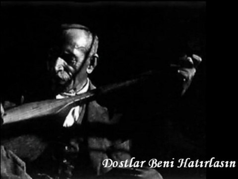 Dostlar Beni Hatırlasın-Bir Aşık Veysel Şiiri