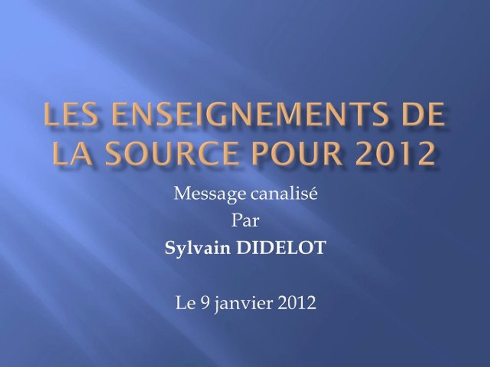 Les enseignements de la source pour 2012