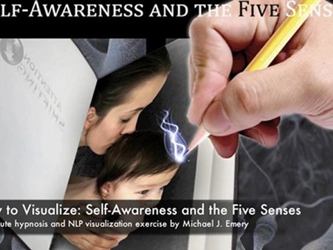 How to Visualize: Self-Awareness and the Five Senses - Self Hypnosis MP3