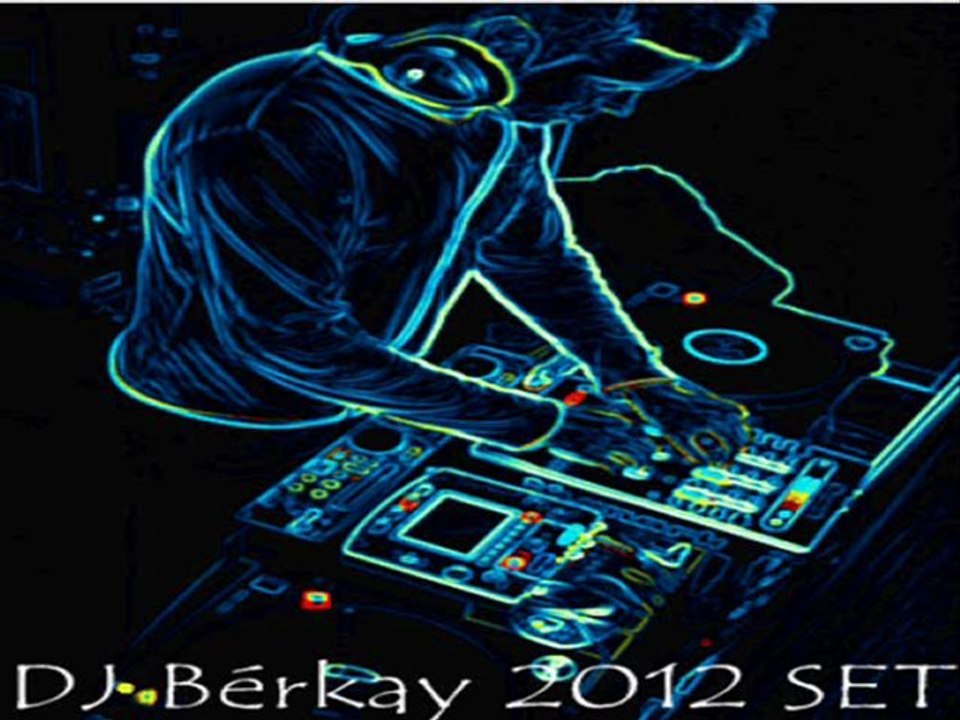 DJ Bérkay 2012 SET