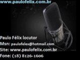 Paulo Félix - Locutor Comercial, Locutor Varejo, Locutor Institucional