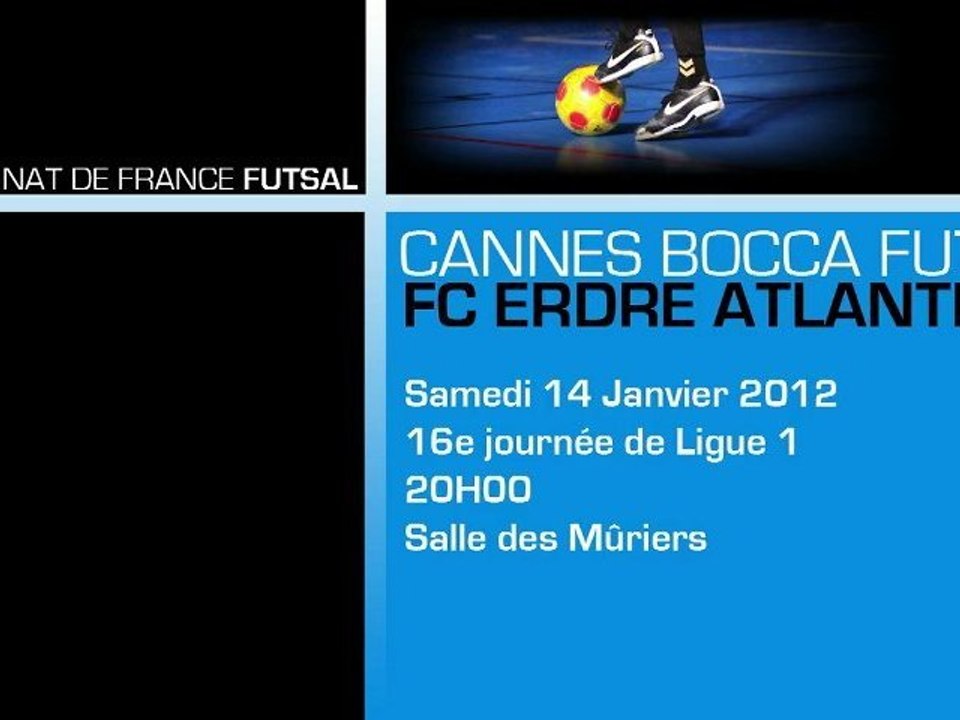 Ligue 1 | CANNES BOCCA FUTSAL - FUTSAL CLUB ERDRE | 14-01-2012
