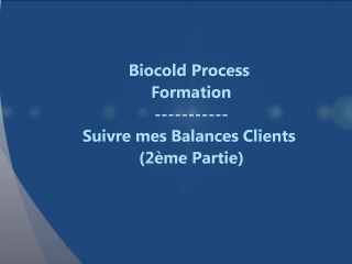 Suivre mes Balances Clients (2ème Partie)