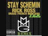 Stay Schemin Remix- Rick Ross,Drake,S.Stella & French Montana