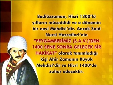 Bediüzzaman Said Nursi Hazretleri: Hz. Mehdi Hicri 1400’de çıkacak -1