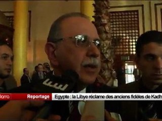 Egypte, la Libye réclame les anciens fidèles de Kadhafi