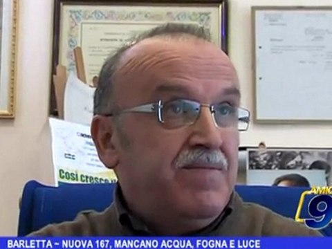 Barletta | Nuova 167, mancano acqua, fogna e luce