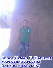 Senol Uzman ft Babutsa - Yanayım Yanayım (Dj Yusuf Dag mix)