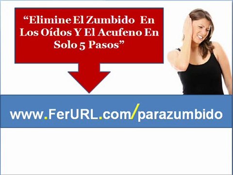 Tratamiento para el acufeno | Como eliminar el acufeno | Como eliminar el zumbido en el oido